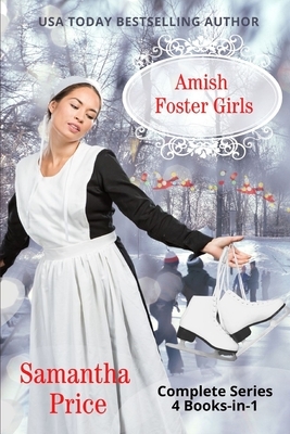 Amish Foster Girls 4 Books-in-1: Complete Amish Romance Series by Samantha Price