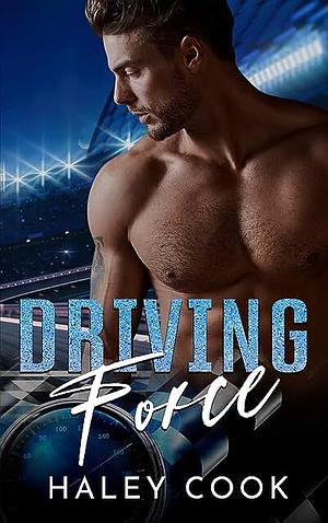 Driving Force by Haley Cook