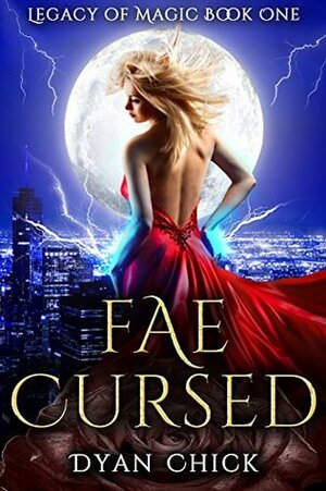 Fae Cursed by Dyan Chick