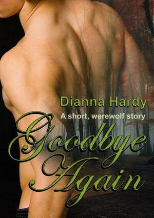 Goodbye Again by Dianna Hardy