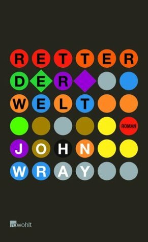 Retter der Welt by Peter Knecht, John Wray