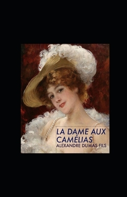 La Dame aux Camélias illustrée by Alexandre Dumas