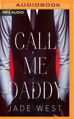 Call Me Daddy by Jade West