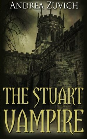 The Stuart Vampire by Andrea Zuvich