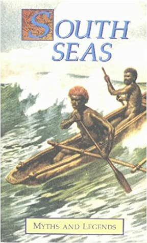 South Seas: Myths and Legends by Donald A. Mackenzie