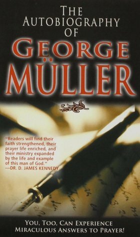 The Autobiography of George Muller by George Müller