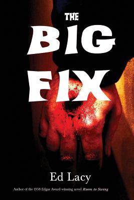The Big Fix by Ed Lacy