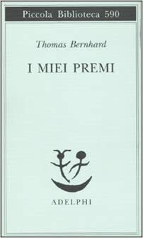I miei premi by Thomas Bernhard