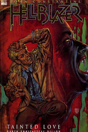 Hellblazer: Tainted Love by Garth Ennis