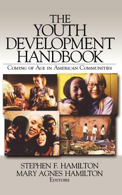 The Youth Development Handbook: Coming of Age in American Communities by 