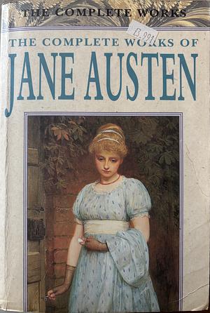 The Complete Works of Jane Austen by Jane Austen