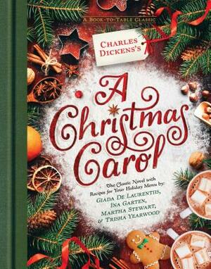 Charles Dickens's a Christmas Carol: A Book-To-Table Classic by Charles Dickens