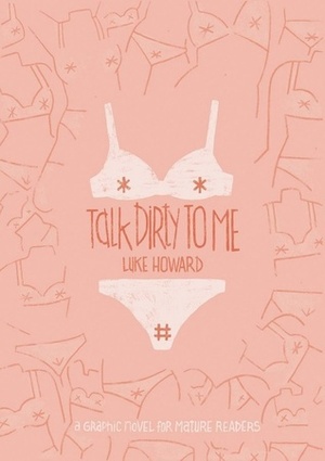 Talk Dirty to Me by Luke Howard