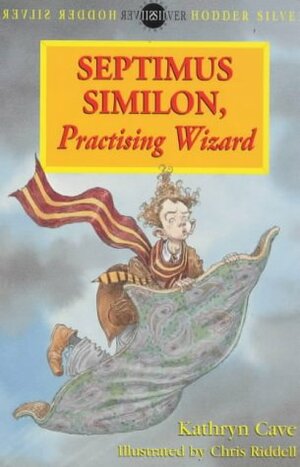 Septimus Similon, Practising Wizard by Kathryn Cave