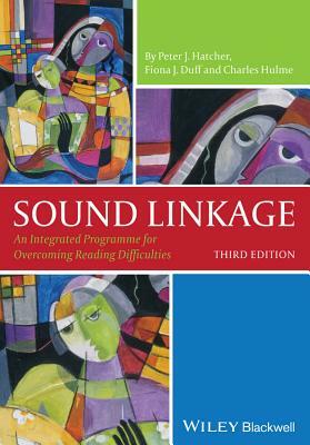 Sound Linkage: An Integrated Programme for Overcoming Reading Difficulties [With Flash Cards] by Charles Hulme, Fiona J. Duff, Peter J. Hatcher