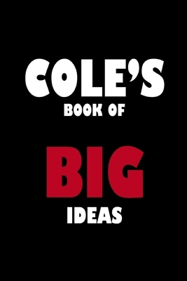 Cole's Book of Big Ideas by Global Notebook