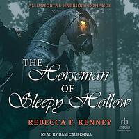 The Horseman of Sleepy Hollow by Rebecca F. Kenney