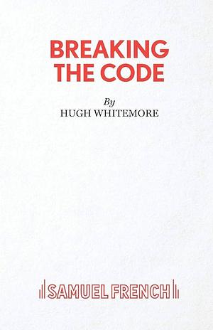 Breaking the Code by Hugh Whitemore