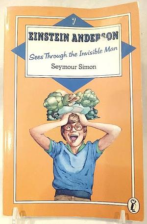 Einstein Anderson Sees Through the Invisible Man by Seymour Simon