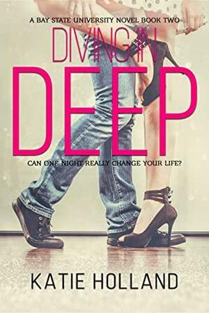 Diving In Deep by Katie Holland