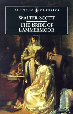 The Bride of Lammermoor by Walter Scott