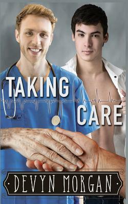 Taking Care by Devyn Morgan