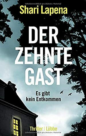 Der zehnte Gast by Shari Lapena