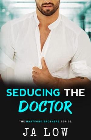 Seducing the Doctor : Age Gap Romance by J.A. Low, J.A. Low