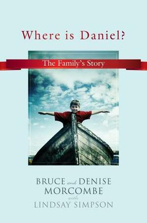 Where is Daniel? by Bruce Morcombe, Denise Morcombe, Lindsay Simpson