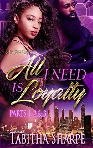 All I Need is Loyalty 1, 2, & 3 by Tabitha Sharpe