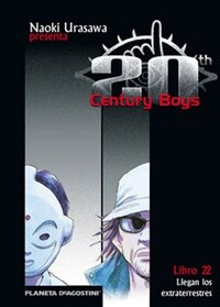 20th Century Boys, Libro 22: Llegan los extraterrestres by Naoki Urasawa