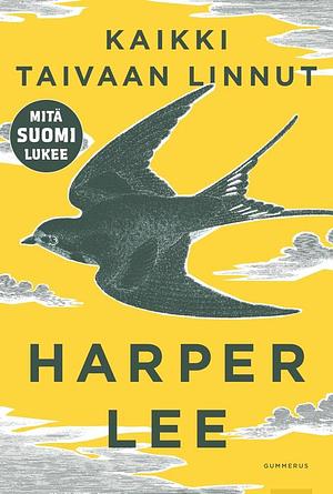 Kaikki taivaan linnut by Harper Lee