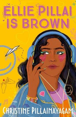 Ellie Pillai is Brown by Christine Pillainayagam