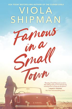 Famous In A Small Town by Viola Shipman