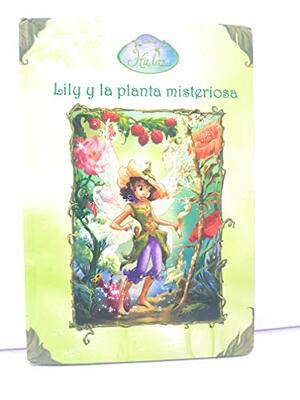 Lily y la planta misteriosa by Kirsten Larsen