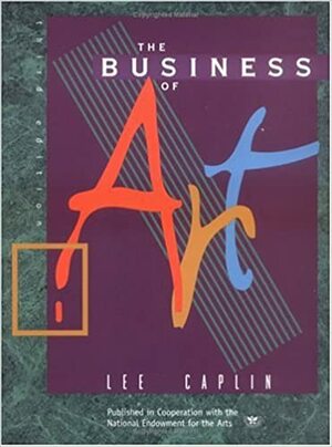 The Business Of Art by Lee Caplin, National Endowment for the Arts