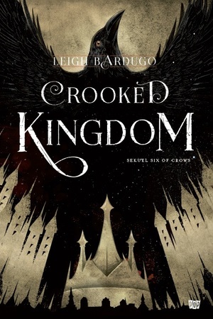 Crooked Kingdom by Leigh Bardugo