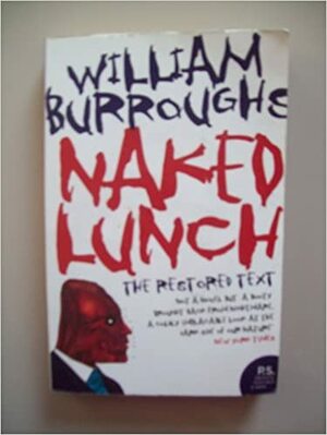 Naked Lunch, Restored Text by William S. Burroughs