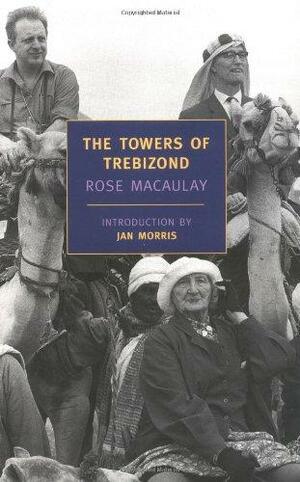 The Towers of Trebizond by Rose Macaulay