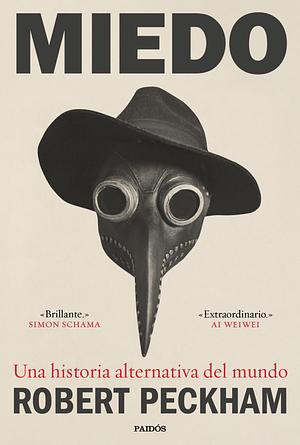 Miedo: Una historia alternativa del mundo by Robert Peckham