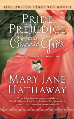 Pride, Prejudice and Cheese Grits by Mary Jane Hathaway