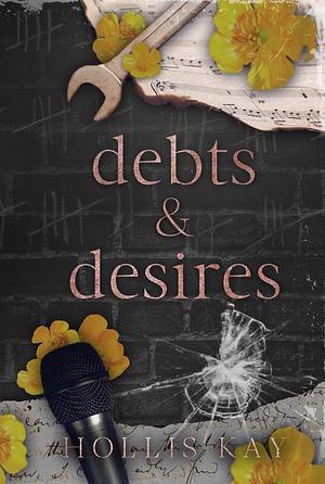 Debts and Desires  by Hollis Kay