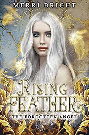 Rising Feather by Merri Bright