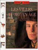 Les Villes Au Moyen Âge by John D. Clare, Élise Cartier