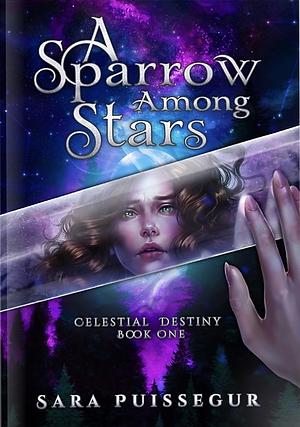 A Sparrow Among Stars by Sara Puissegur