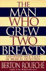 The Man Who Grew Two Breasts: And Other True Tales of Medical Detection by Berton Roueché