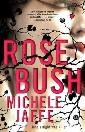 Rosebush by Michele Jaffe