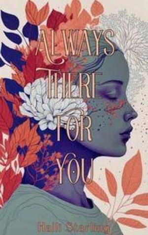 Always There For You  by Halli Starling