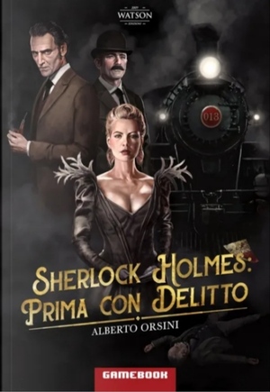 Sherlock Holmes: Prima con delitto by Alberto Orsini