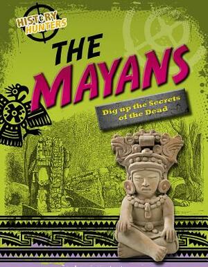 The Mayans by Louise Spilsbury